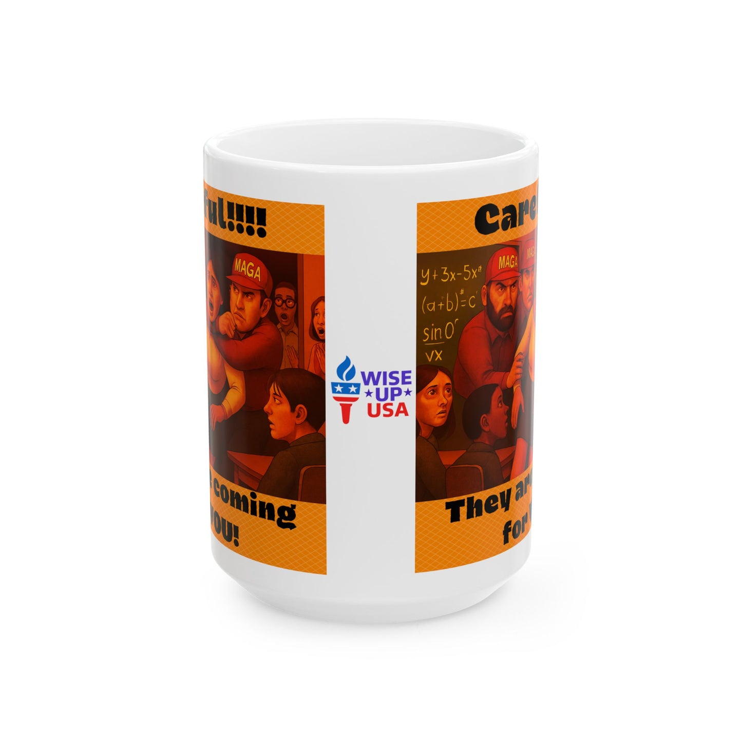 Ceramic Mug, Careful Teacher! , Election Decor, Wise Up USA, Activist Gift, Midterms 26, Political Coffee Cup, Protester Present, Anti MAGA