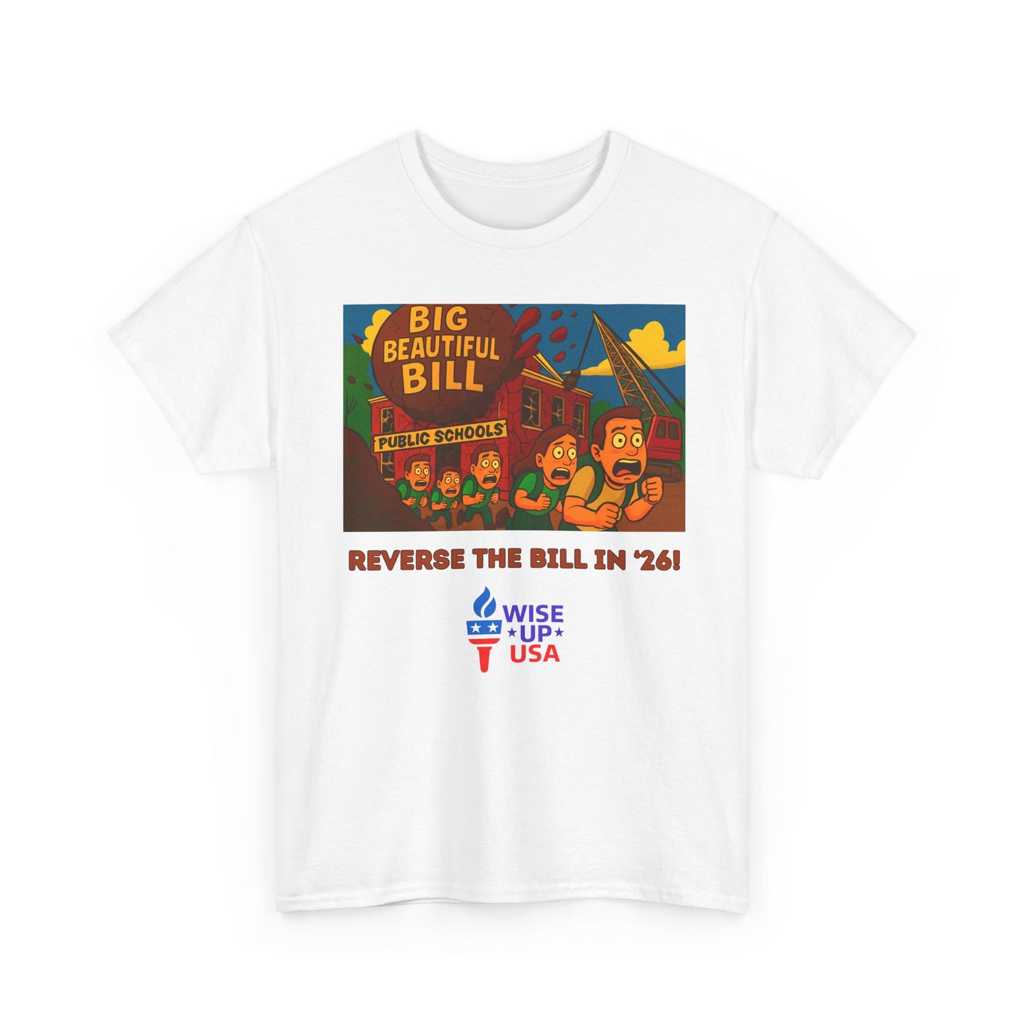 Unisex Heavy Cotton Tee with Patriotic "Big Beautiful Bill", Design, Election Day Apparel, schools, Activists, Midterm 26, Revolution