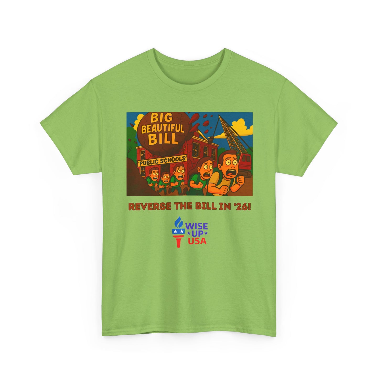 Unisex Heavy Cotton Tee with Patriotic "Big Beautiful Bill", Design, Election Day Apparel, schools, Activists, Midterm 26, Revolution