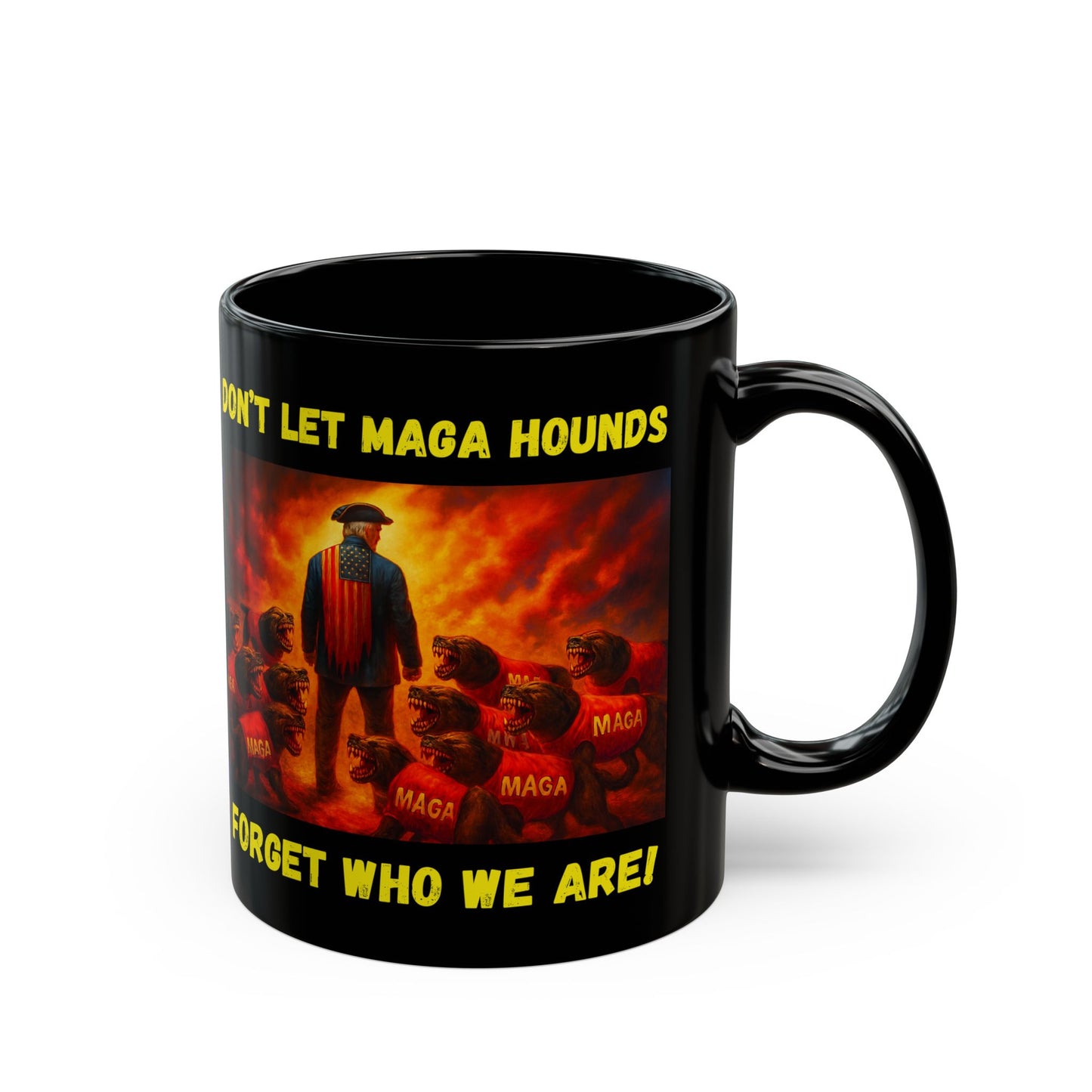 Don't Forget Black Mug for Patriots, Coffee Lovers, Drinkware, Gift for Political Activists, Stop Trump, 11oz & 15oz Sizes, Anti MAGA