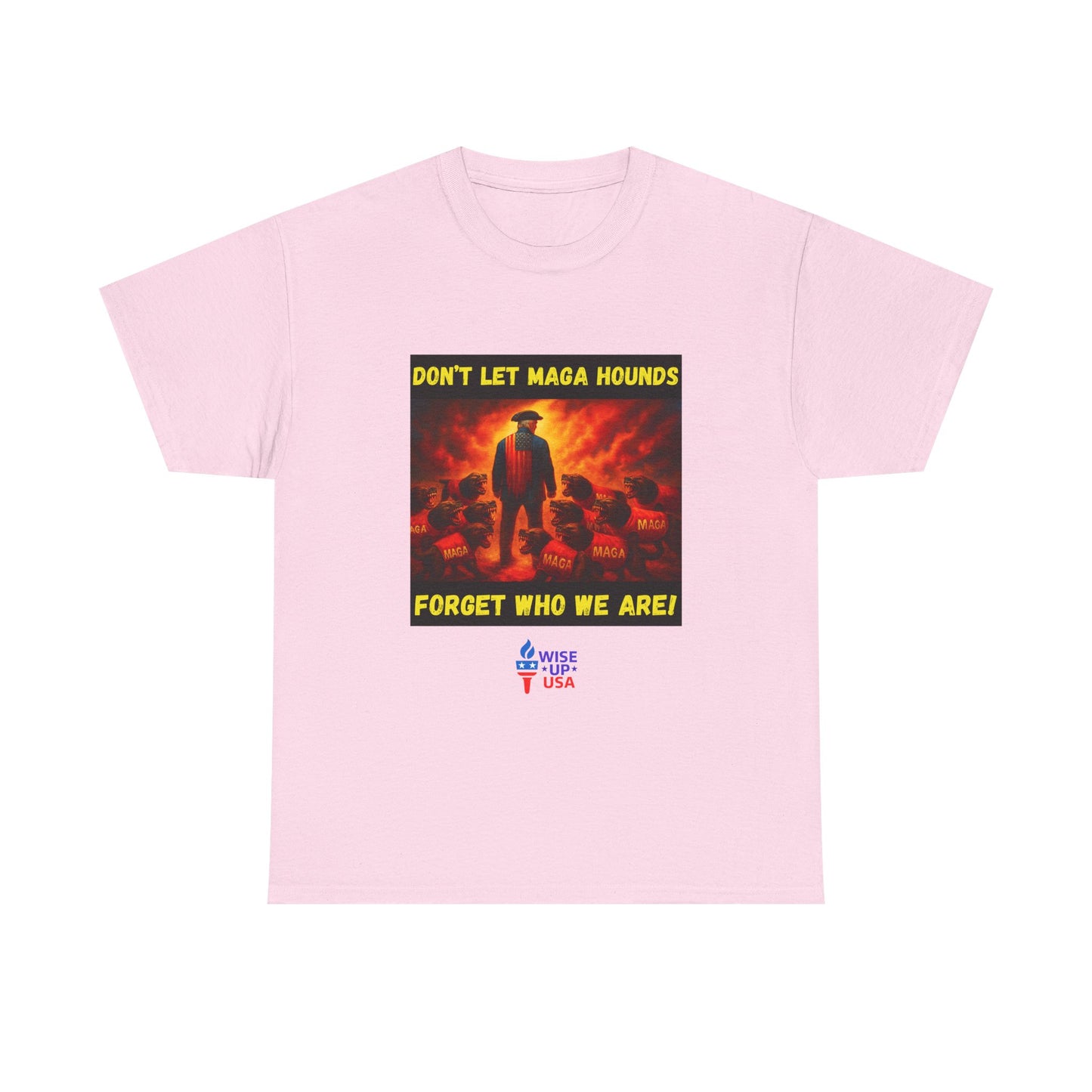 Don't Forget Who We Are Great Unisex Heavy Cotton Tee, Election Day Apparel Activists, Anti MAGA, Republicans, and MAGA, Resistance, Midterm