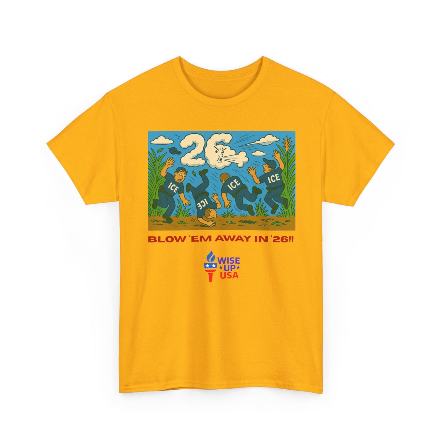 Unisex Heavy Cotton Tee with Patriotic 'Blow 'em Away in '26!", Design, Election Day Apparel, USA Stop ICE, Gift for Activists, Midterm 26
