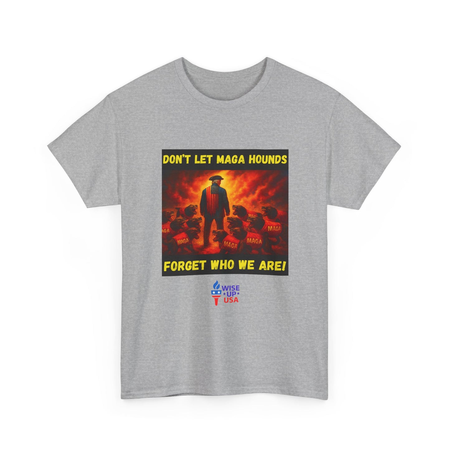 Don't Forget Who We Are Great Unisex Heavy Cotton Tee, Election Day Apparel Activists, Anti MAGA, Republicans, and MAGA, Resistance, Midterm