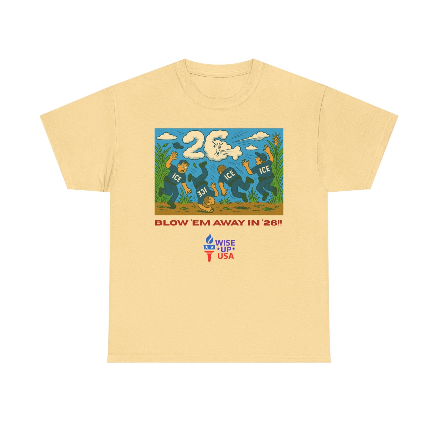 Unisex Heavy Cotton Tee with Patriotic 'Blow 'em Away in '26!", Design, Election Day Apparel, USA Stop ICE, Gift for Activists, Midterm 26