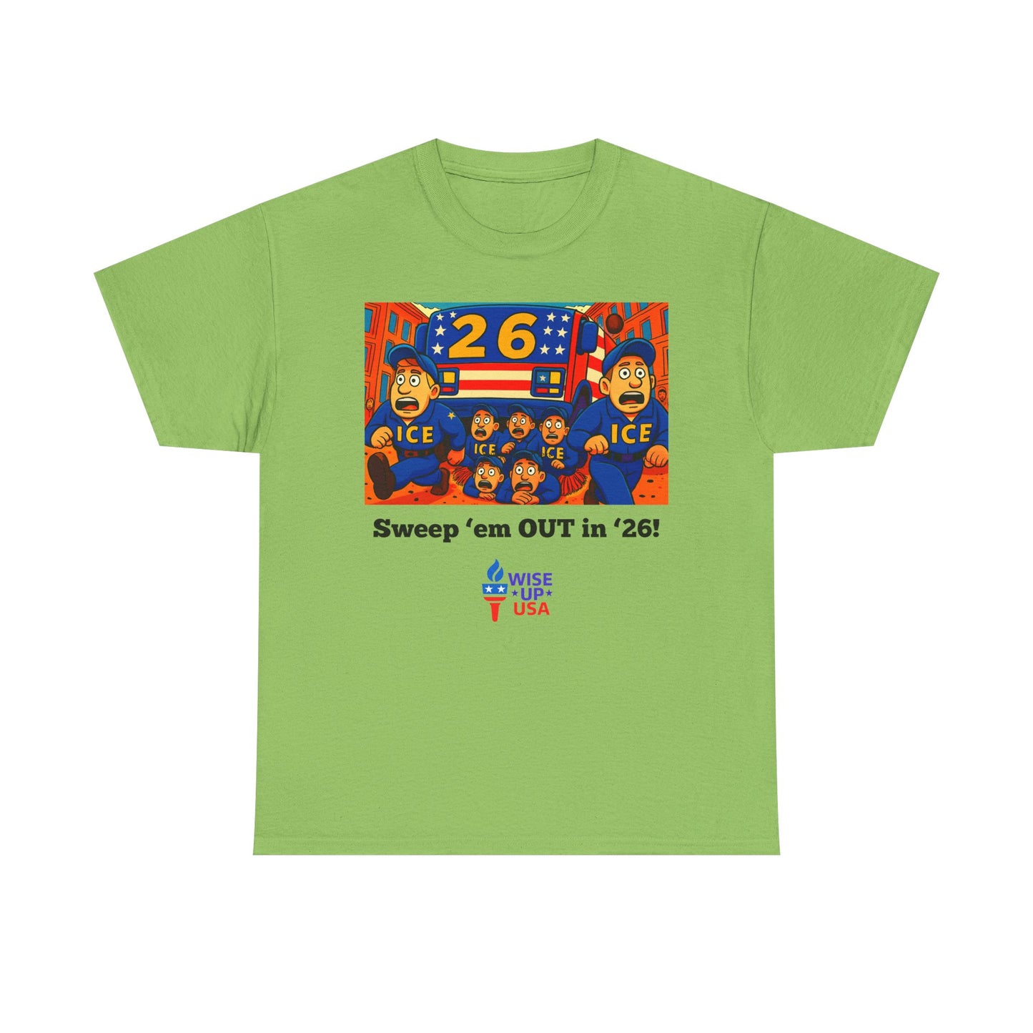 Unisex Heavy Cotton Tee with Patriotic 'Sweep'em OUT in '26!", Design, Election Day Apparel, OUT with ICE, Activists, Midterm 26, Revolution
