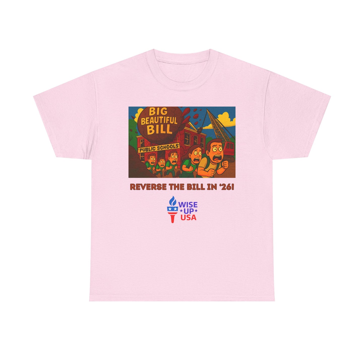 Unisex Heavy Cotton Tee with Patriotic "Big Beautiful Bill", Design, Election Day Apparel, schools, Activists, Midterm 26, Revolution