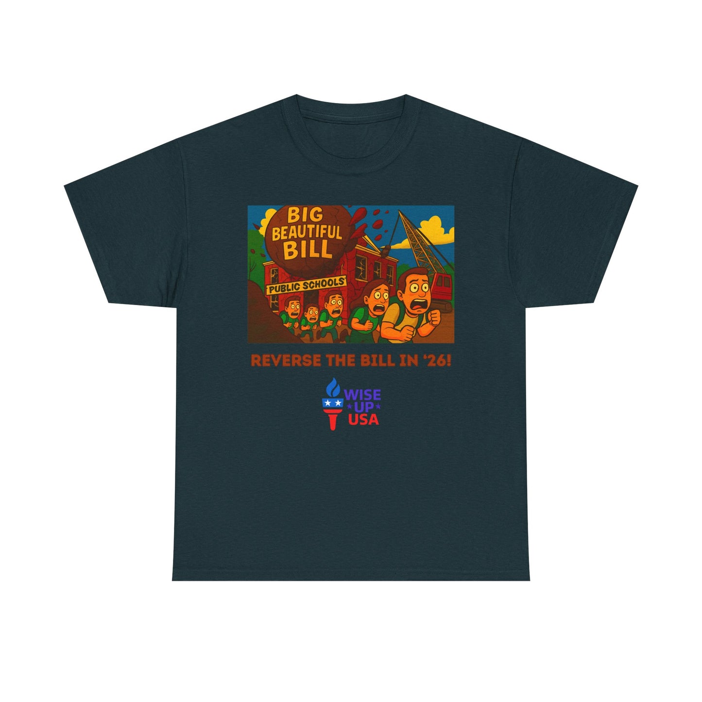 Unisex Heavy Cotton Tee with Patriotic "Big Beautiful Bill", Design, Election Day Apparel, schools, Activists, Midterm 26, Revolution