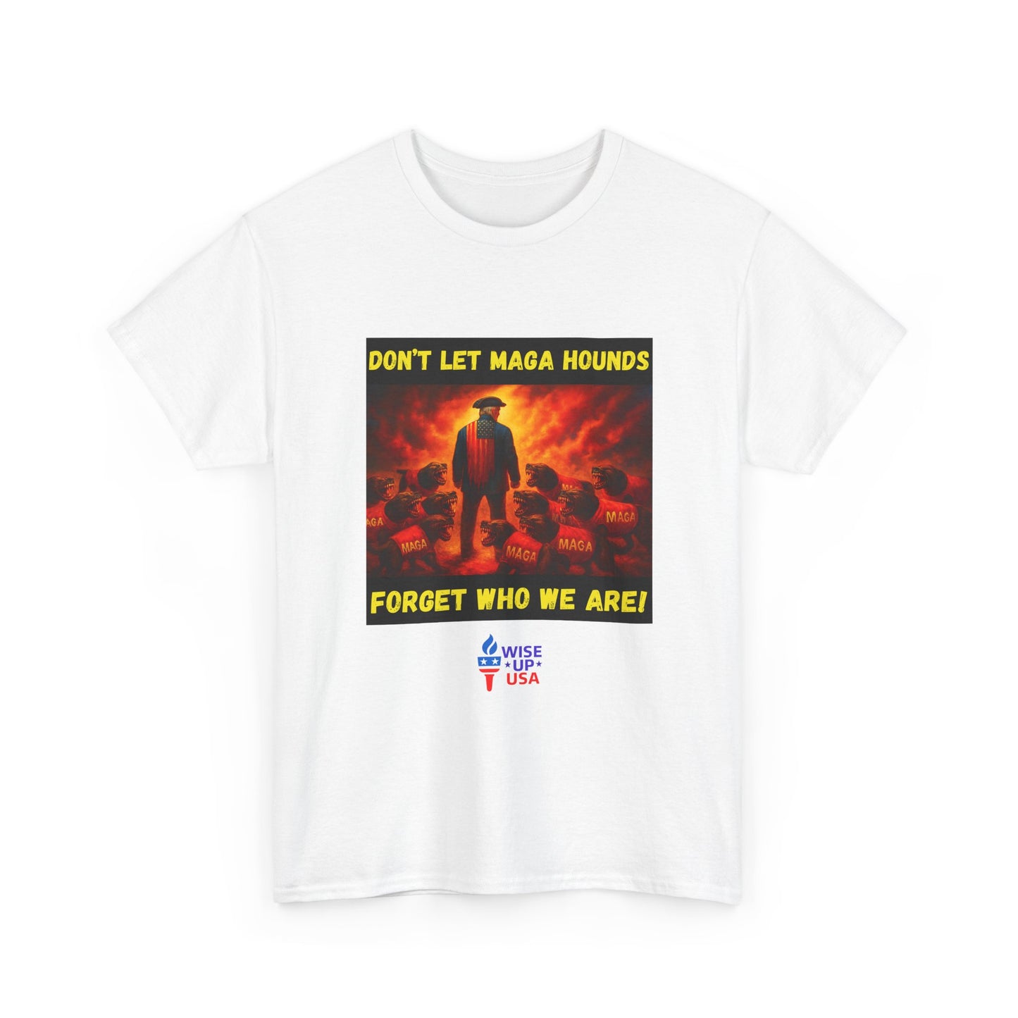 Don't Forget Who We Are Great Unisex Heavy Cotton Tee, Election Day Apparel Activists, Anti MAGA, Republicans, and MAGA, Resistance, Midterm
