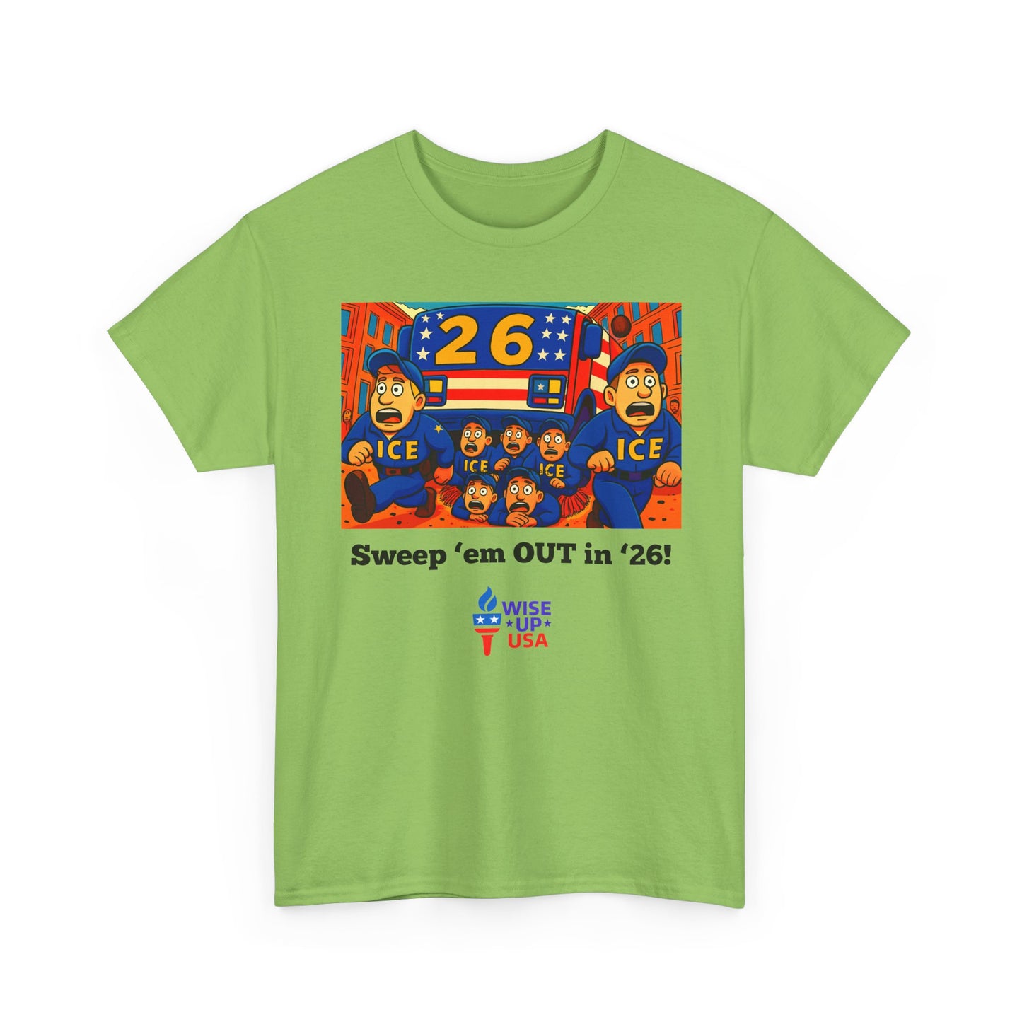 Unisex Heavy Cotton Tee with Patriotic 'Sweep'em OUT in '26!", Design, Election Day Apparel, OUT with ICE, Activists, Midterm 26, Revolution