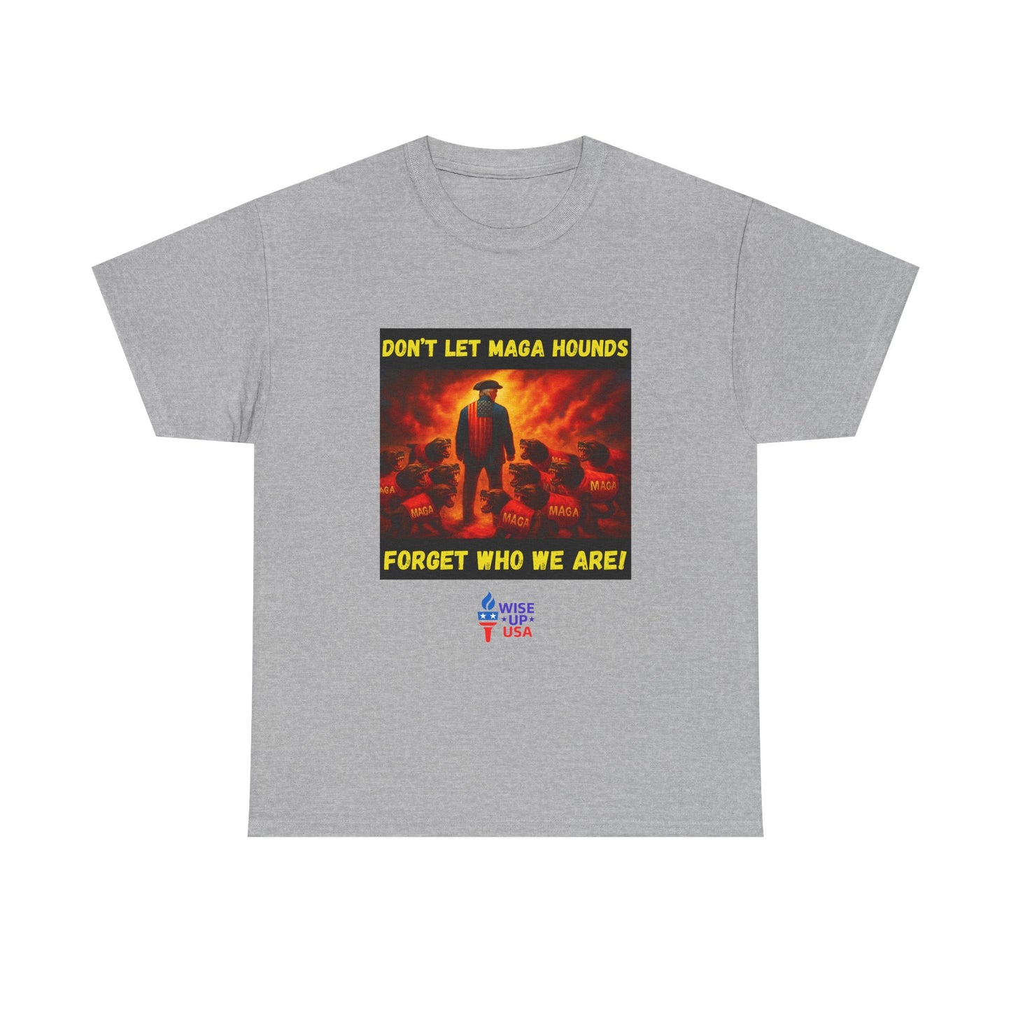 Don't Forget Who We Are Great Unisex Heavy Cotton Tee, Election Day Apparel Activists, Anti MAGA, Republicans, and MAGA, Resistance, Midterm