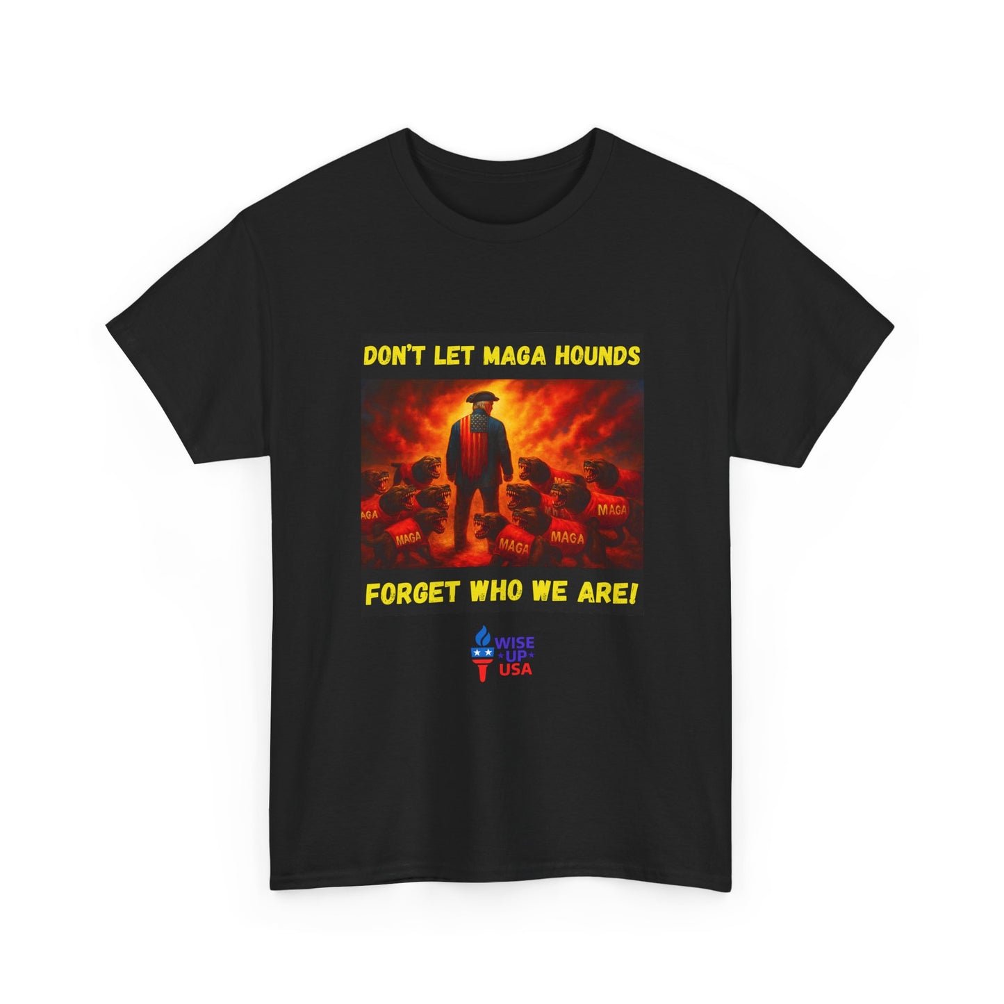 Don't Forget Who We Are Great Unisex Heavy Cotton Tee, Election Day Apparel Activists, Anti MAGA, Republicans, and MAGA, Resistance, Midterm