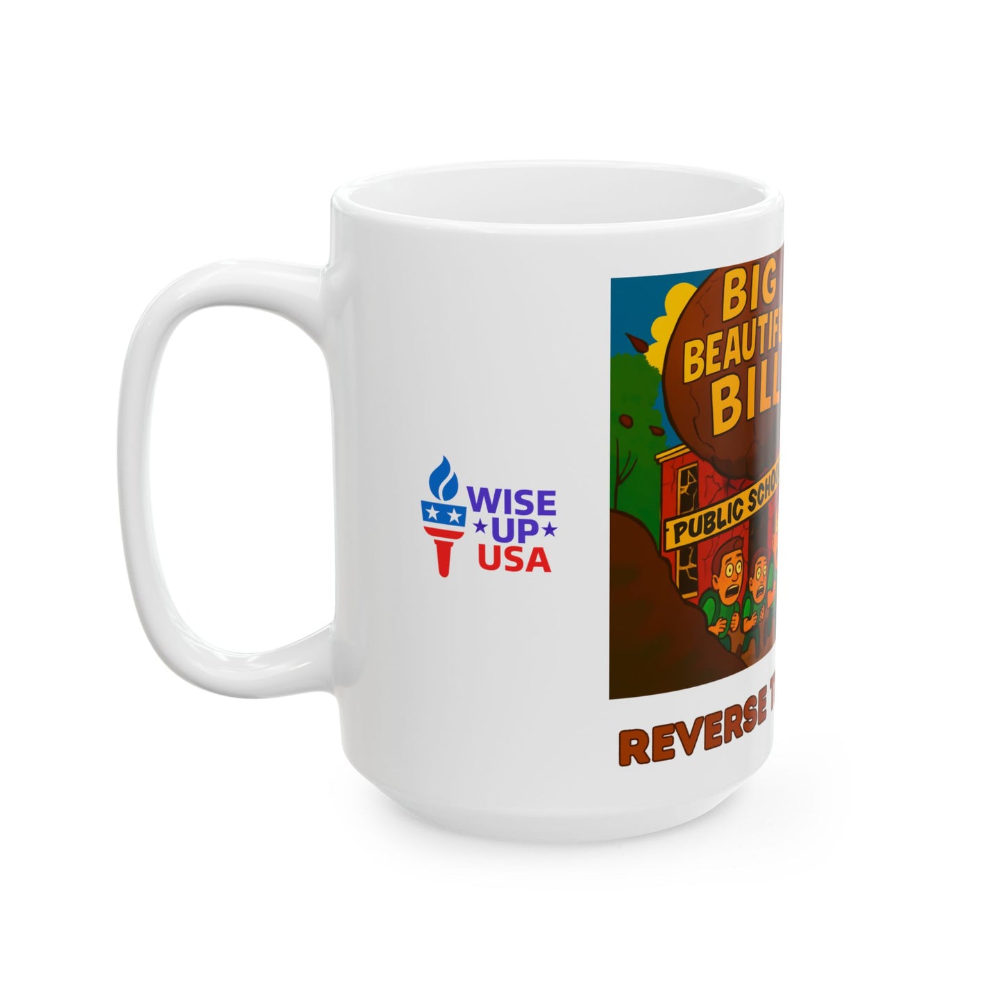 Ceramic Mug, Big Beautiful Bill in 26, Election Decor, Wise Up USA, Activist Gift, Midterms 26, Political Coffee Cup, Protester Present