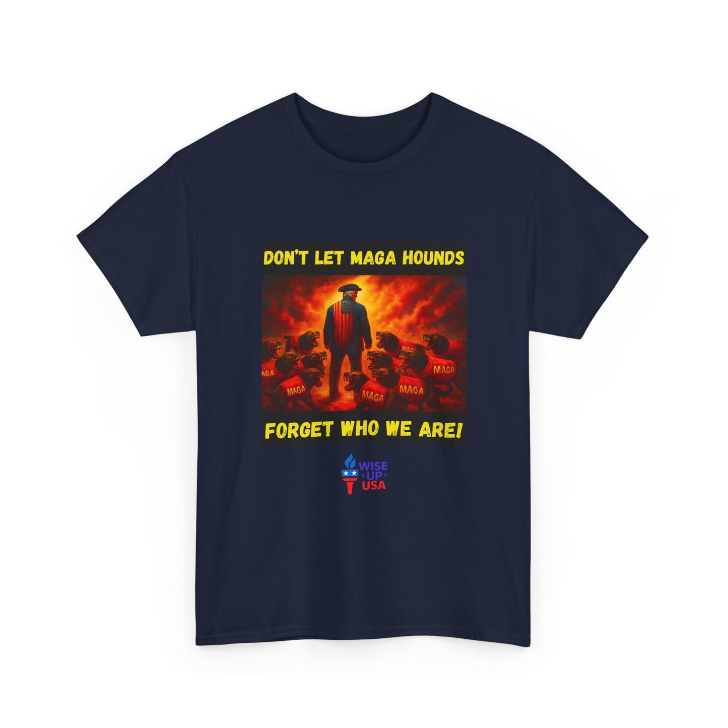 Don't Forget Who We Are Great Unisex Heavy Cotton Tee, Election Day Apparel Activists, Anti MAGA, Republicans, and MAGA, Resistance, Midterm