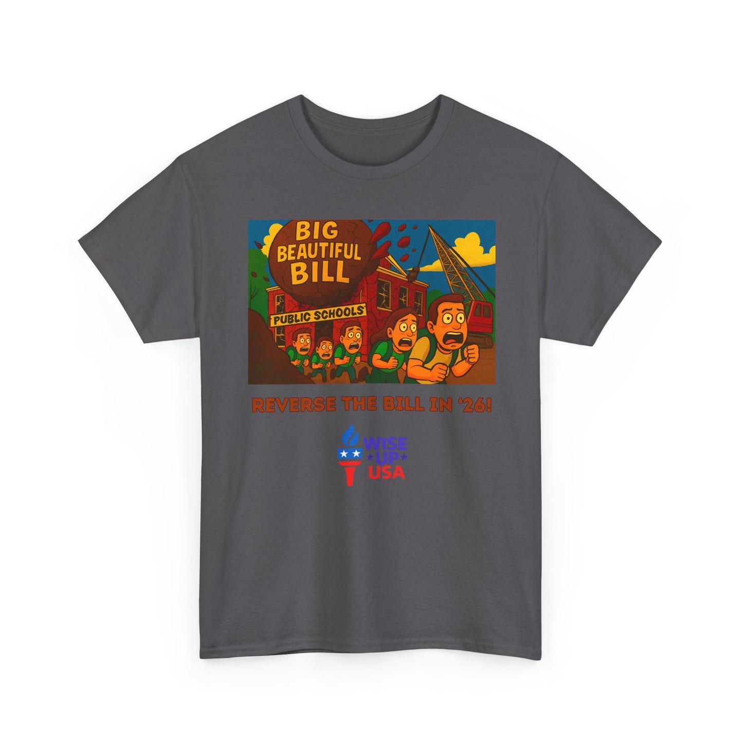 Unisex Heavy Cotton Tee with Patriotic "Big Beautiful Bill", Design, Election Day Apparel, schools, Activists, Midterm 26, Revolution