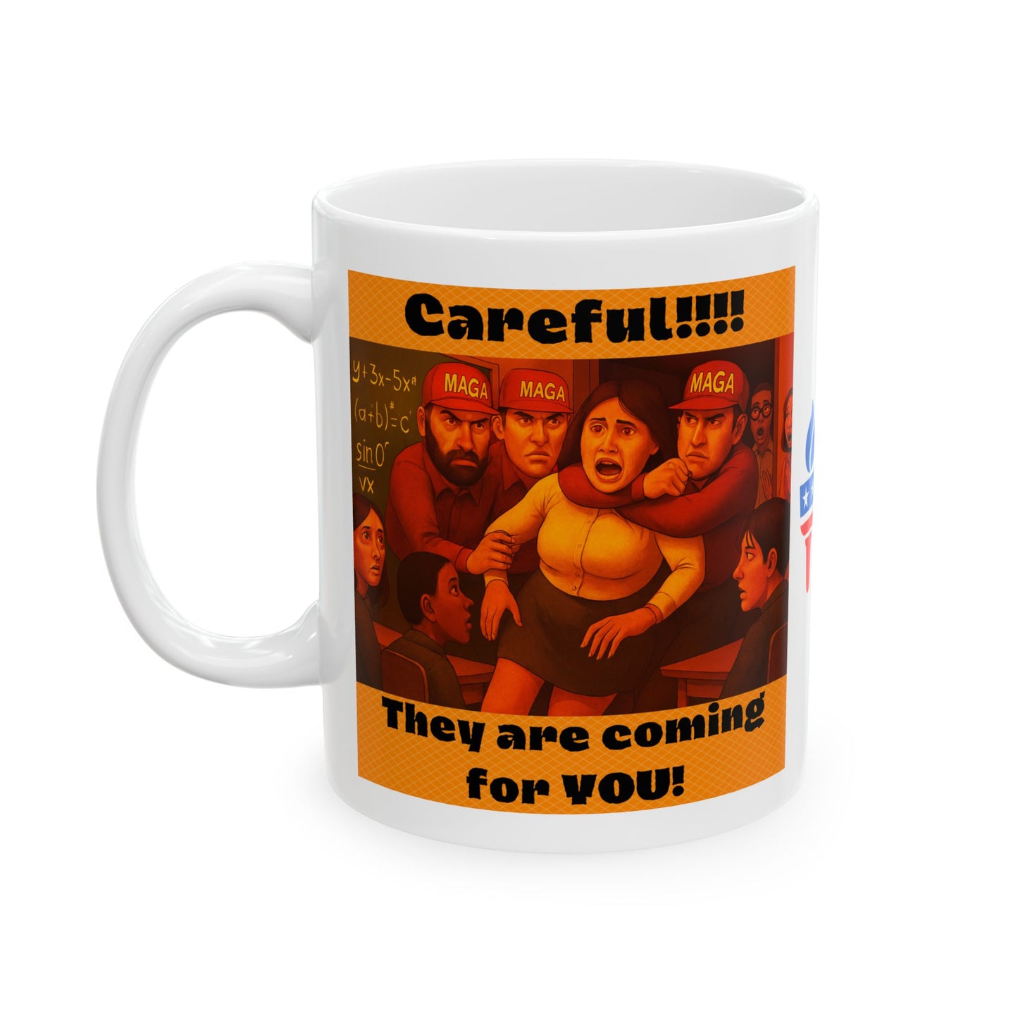 Ceramic Mug, Careful Teacher! , Election Decor, Wise Up USA, Activist Gift, Midterms 26, Political Coffee Cup, Protester Present, Anti MAGA