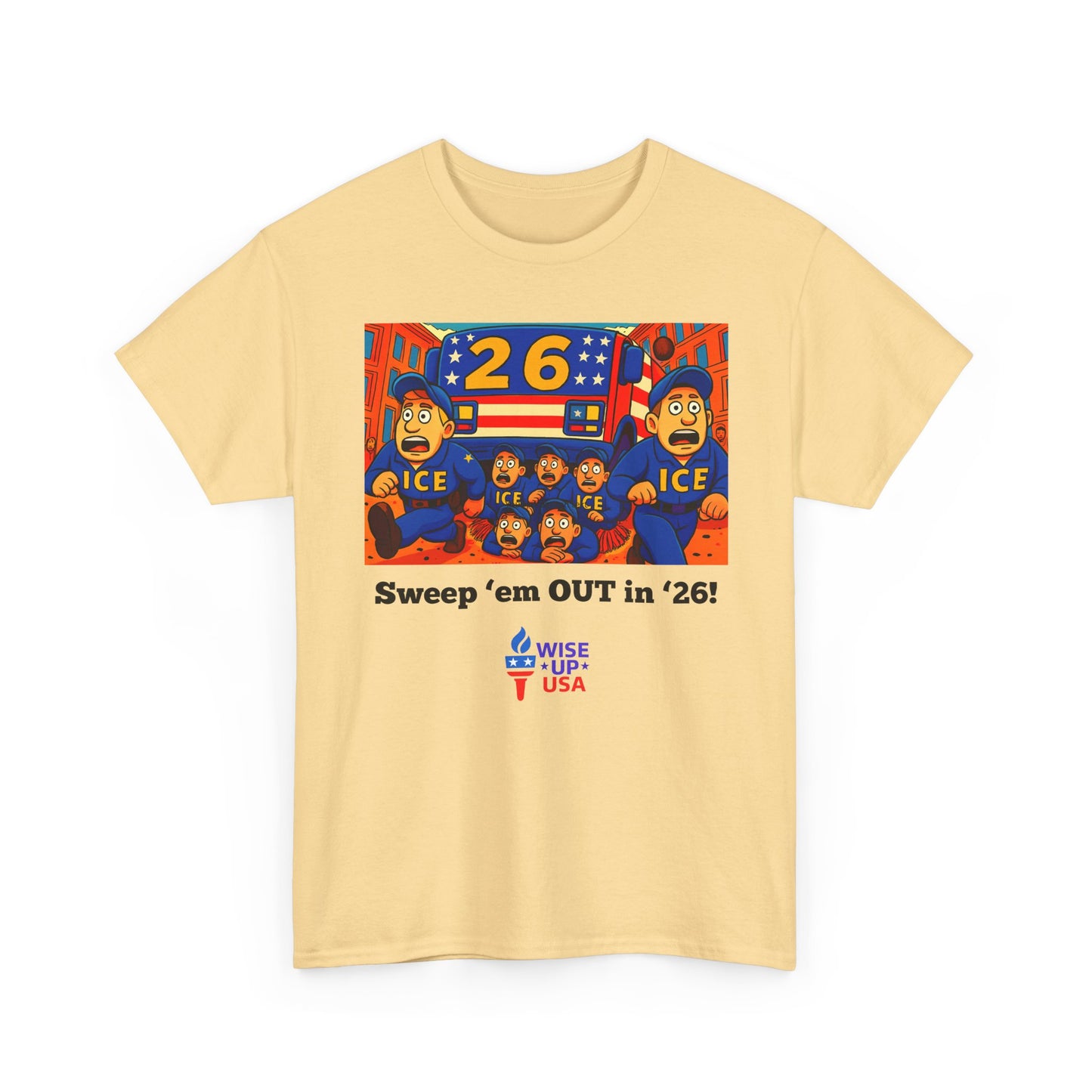 Unisex Heavy Cotton Tee with Patriotic 'Sweep'em OUT in '26!", Design, Election Day Apparel, OUT with ICE, Activists, Midterm 26, Revolution