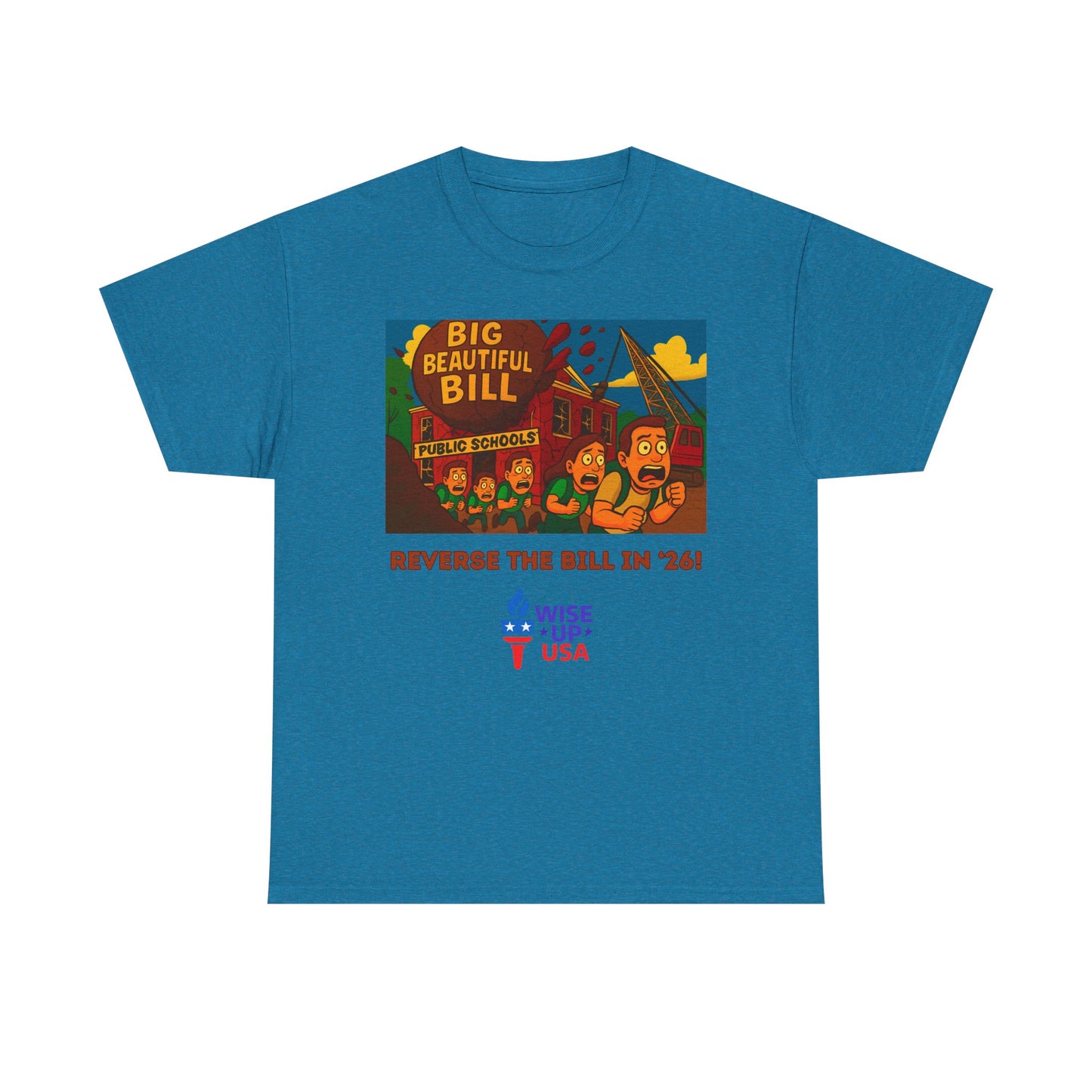 Unisex Heavy Cotton Tee with Patriotic "Big Beautiful Bill", Design, Election Day Apparel, schools, Activists, Midterm 26, Revolution