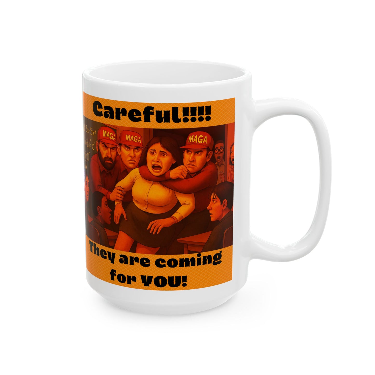 Ceramic Mug, Careful Teacher! , Election Decor, Wise Up USA, Activist Gift, Midterms 26, Political Coffee Cup, Protester Present, Anti MAGA