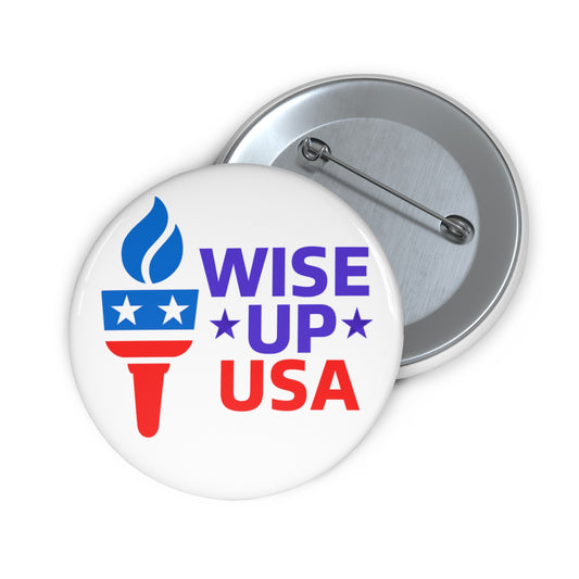 Custom Pin Buttons with Wise Up USA Design | Election Campaign, Political Merchandise, Anniversary Gifts, Activism Accessories, Party Favors