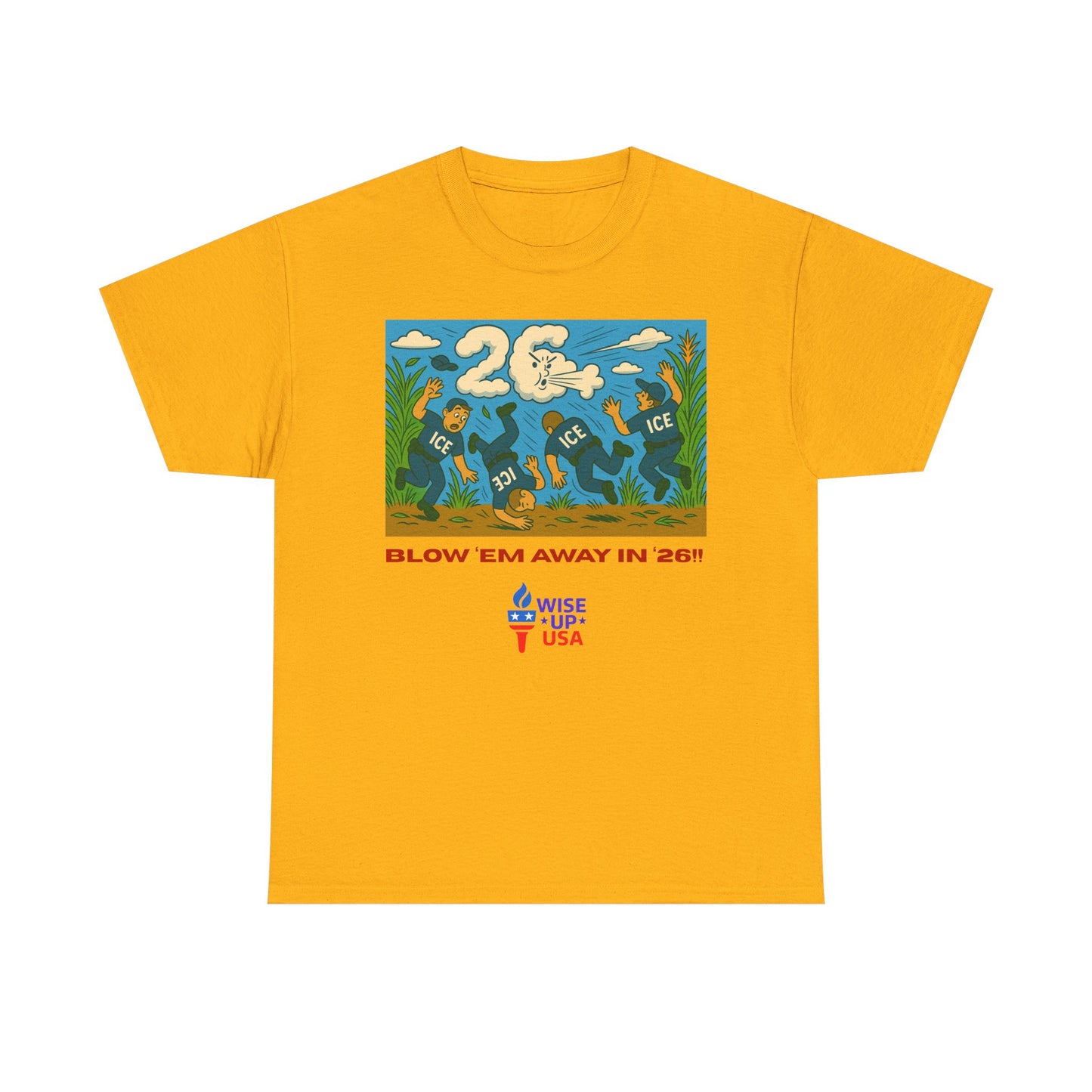 Unisex Heavy Cotton Tee with Patriotic 'Blow 'em Away in '26!", Design, Election Day Apparel, USA Stop ICE, Gift for Activists, Midterm 26