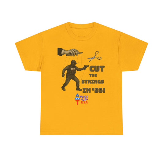 Cut the Strings in '26 Design, Midterm Election Shirt, Election Day Apparel, USA Pride Tee, Gift for Activists, Unisex Heavy cotton tee