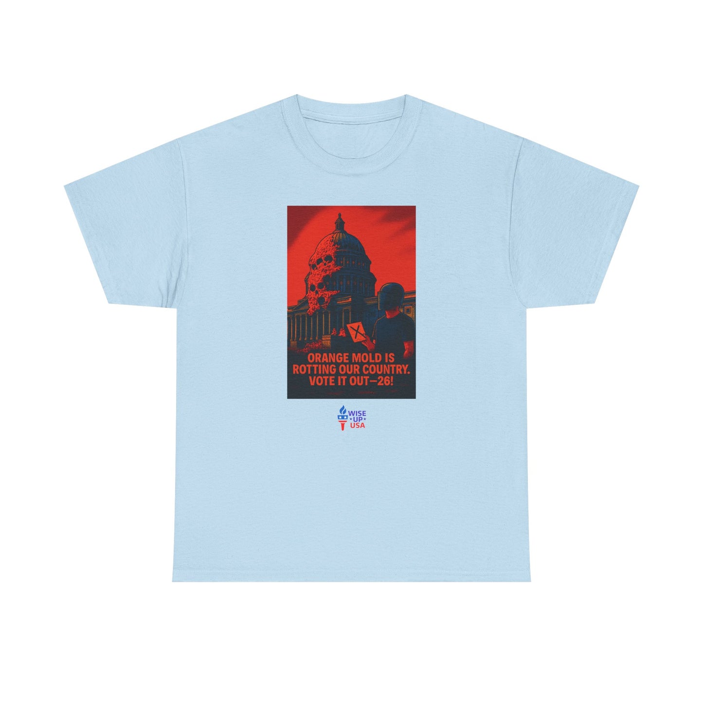 Unisex Heavy Cotton Tee with Orange Mold Capitol '26, Design, Election Day Apparel, Revolution, Gift for Activists, Midterm 26, Eradicate