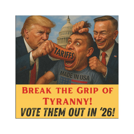 Political Car Magnets, USA Election Decor, Tariffs, Gift for Activists, Break the Grip of Tyranny, Wise Up USA, Midterm Elections