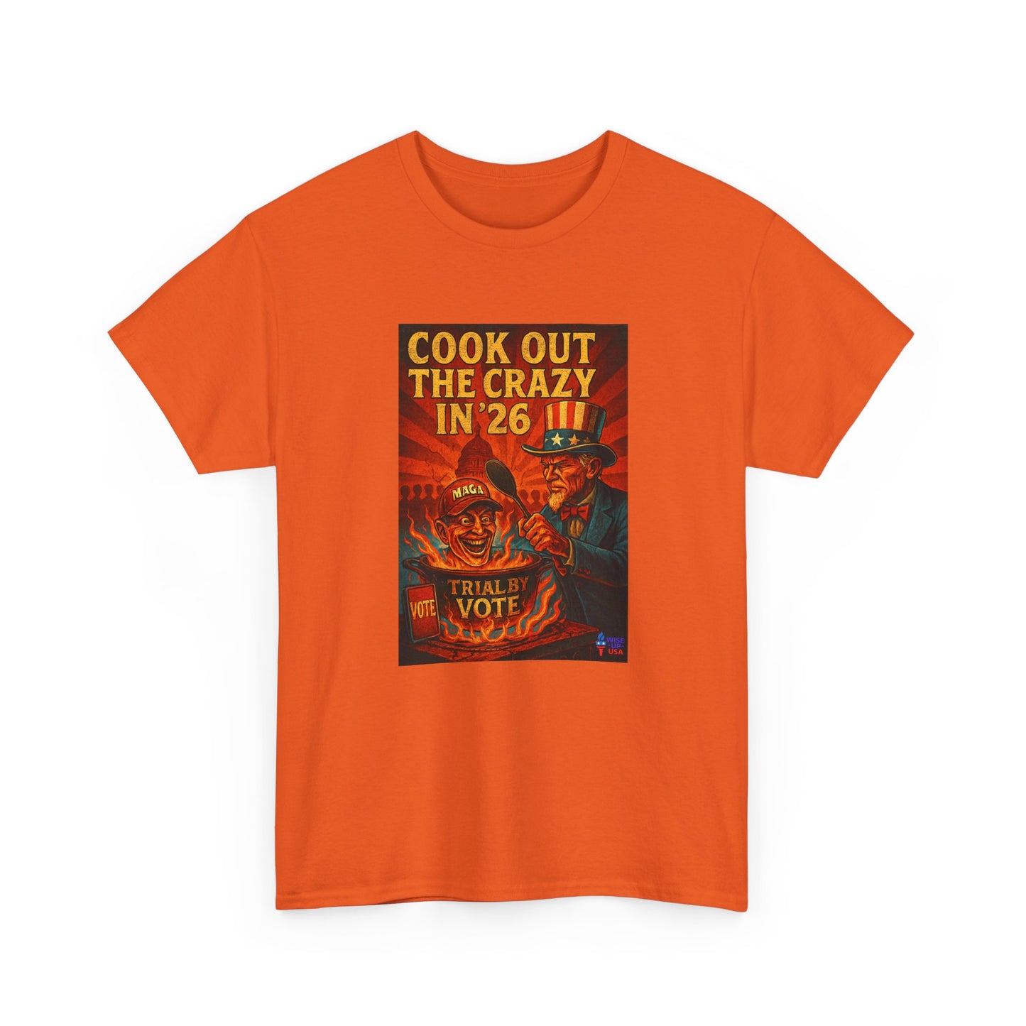Cook Out the Crazy in '26 Unisex Heavy Cotton Tee - Election Day Apparel, Stop Trump - Midterm 26 - Rid of Republicans, Mid Term Voting