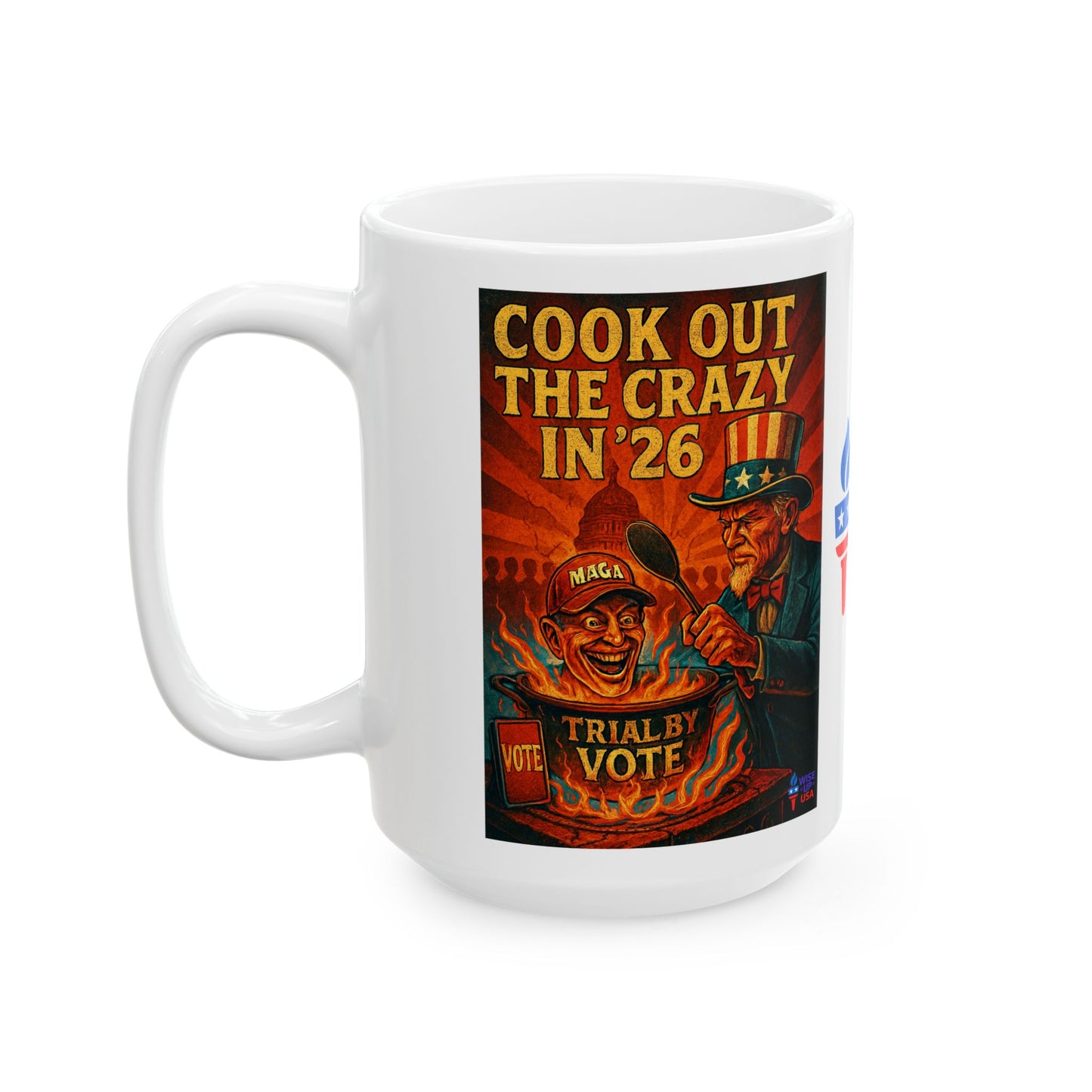 Ceramic Mug, Cook Out the Crazy in '26, Election Decor, Get MAGA Out, Midterms 26, Political Coffee Cup, Stop Trump, stop Maga, MAGA