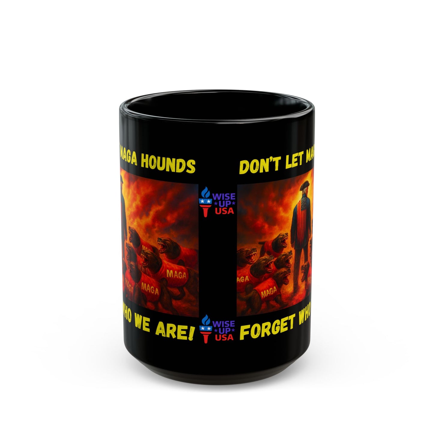 Don't Forget Black Mug for Patriots, Coffee Lovers, Drinkware, Gift for Political Activists, Stop Trump, 11oz & 15oz Sizes, Anti MAGA