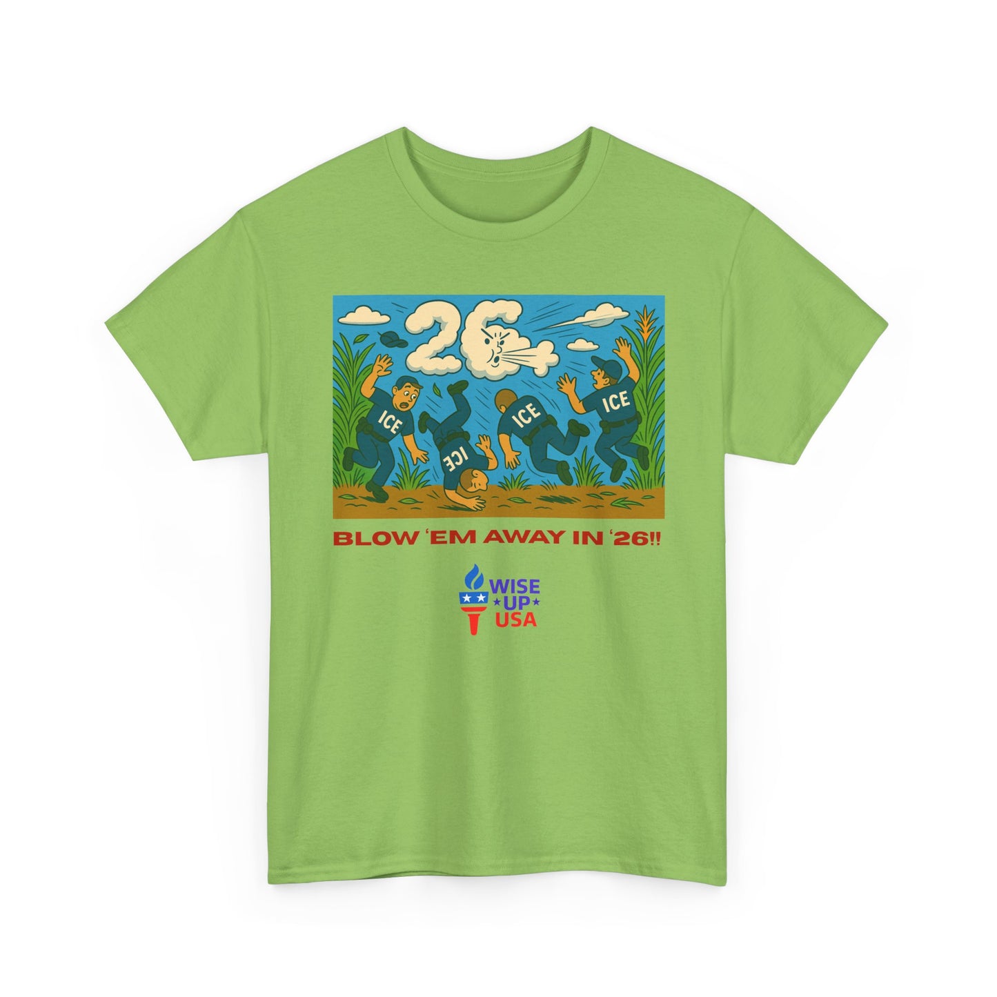 Unisex Heavy Cotton Tee with Patriotic 'Blow 'em Away in '26!", Design, Election Day Apparel, USA Stop ICE, Gift for Activists, Midterm 26