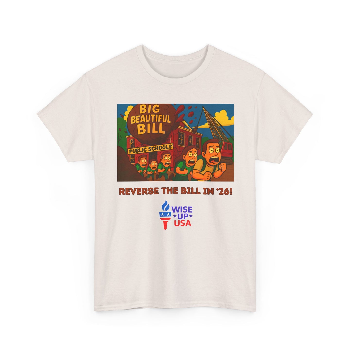 Unisex Heavy Cotton Tee with Patriotic "Big Beautiful Bill", Design, Election Day Apparel, schools, Activists, Midterm 26, Revolution