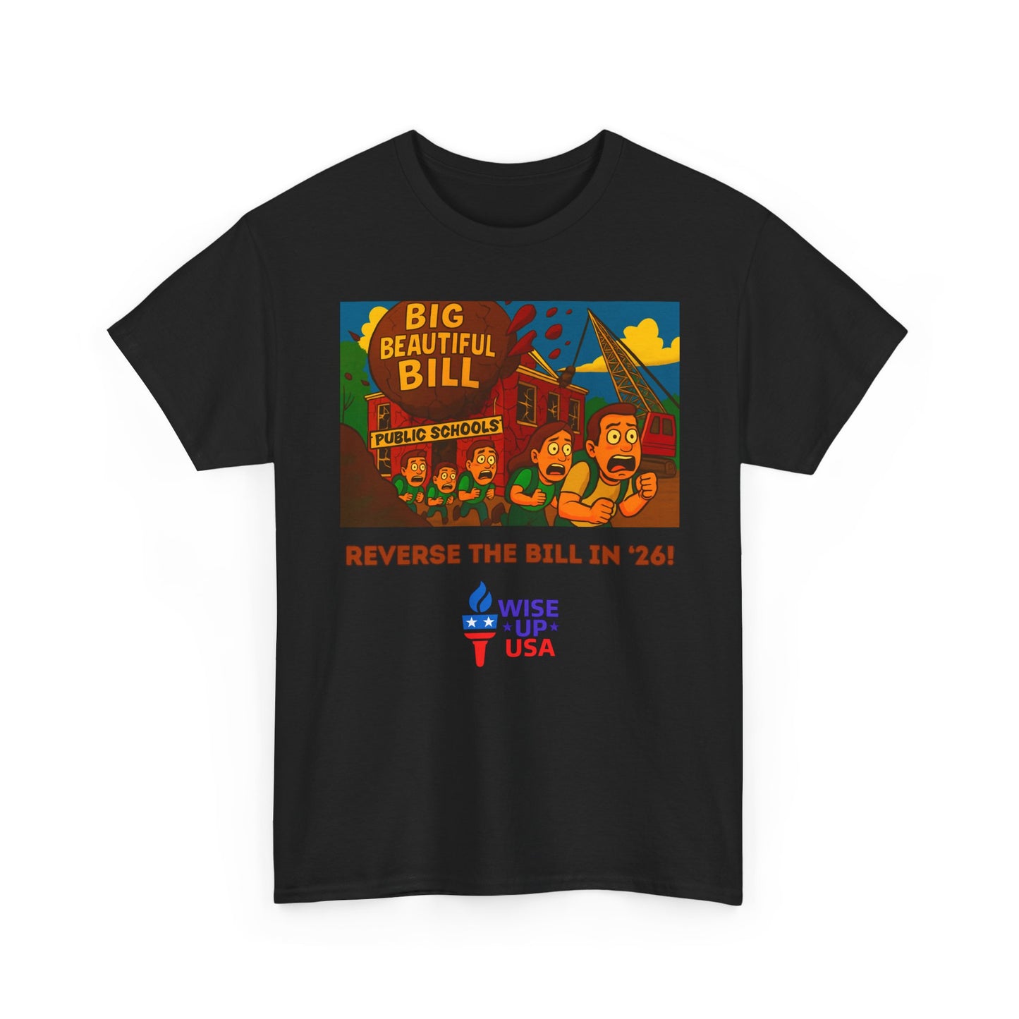 Unisex Heavy Cotton Tee with Patriotic "Big Beautiful Bill", Design, Election Day Apparel, schools, Activists, Midterm 26, Revolution