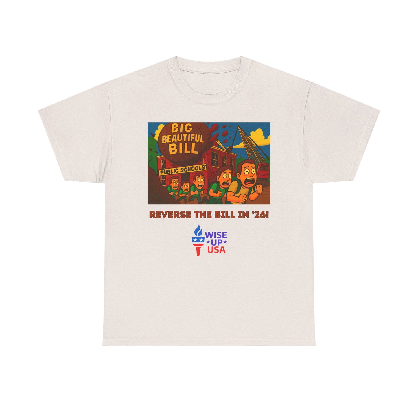 Unisex Heavy Cotton Tee with Patriotic "Big Beautiful Bill", Design, Election Day Apparel, schools, Activists, Midterm 26, Revolution