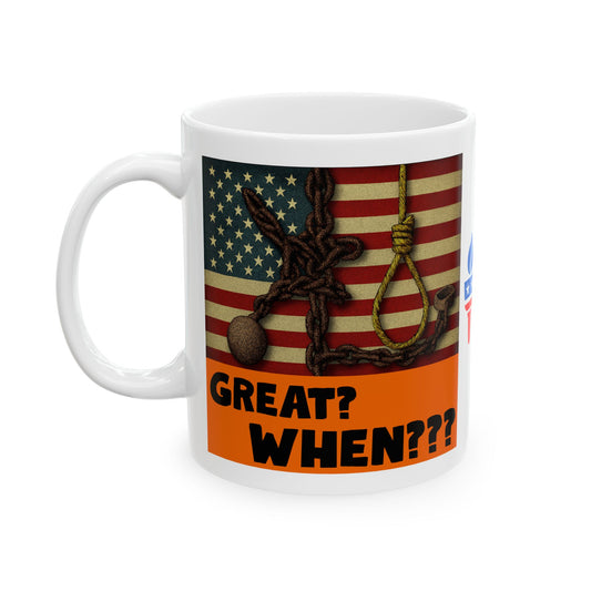 Ceramic Mug, Great? When?, Election Decor, Wise Up USA, Activist Gift, Midterms 26, Political Coffee Cup, Protester Present, Anti MAGA