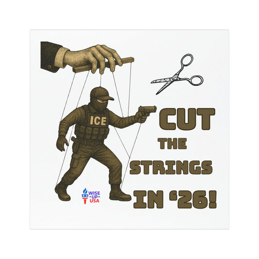 Cut the Strings in '26. Political Car Magnets, USA, Fun Vehicle Accessory, Gift for Activists, Wise Up USA, Midterm Elections