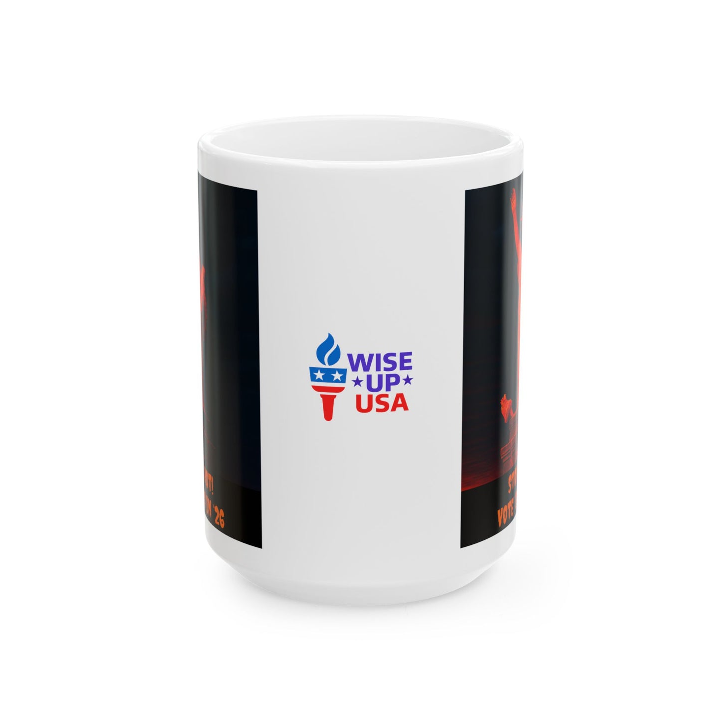 Ceramic Mug, Stop the ROT Statue of Liberty in 26, Election Decor, Wise Up USA, Midterms 26, Political Coffee Cup, Stop Ruin of Country