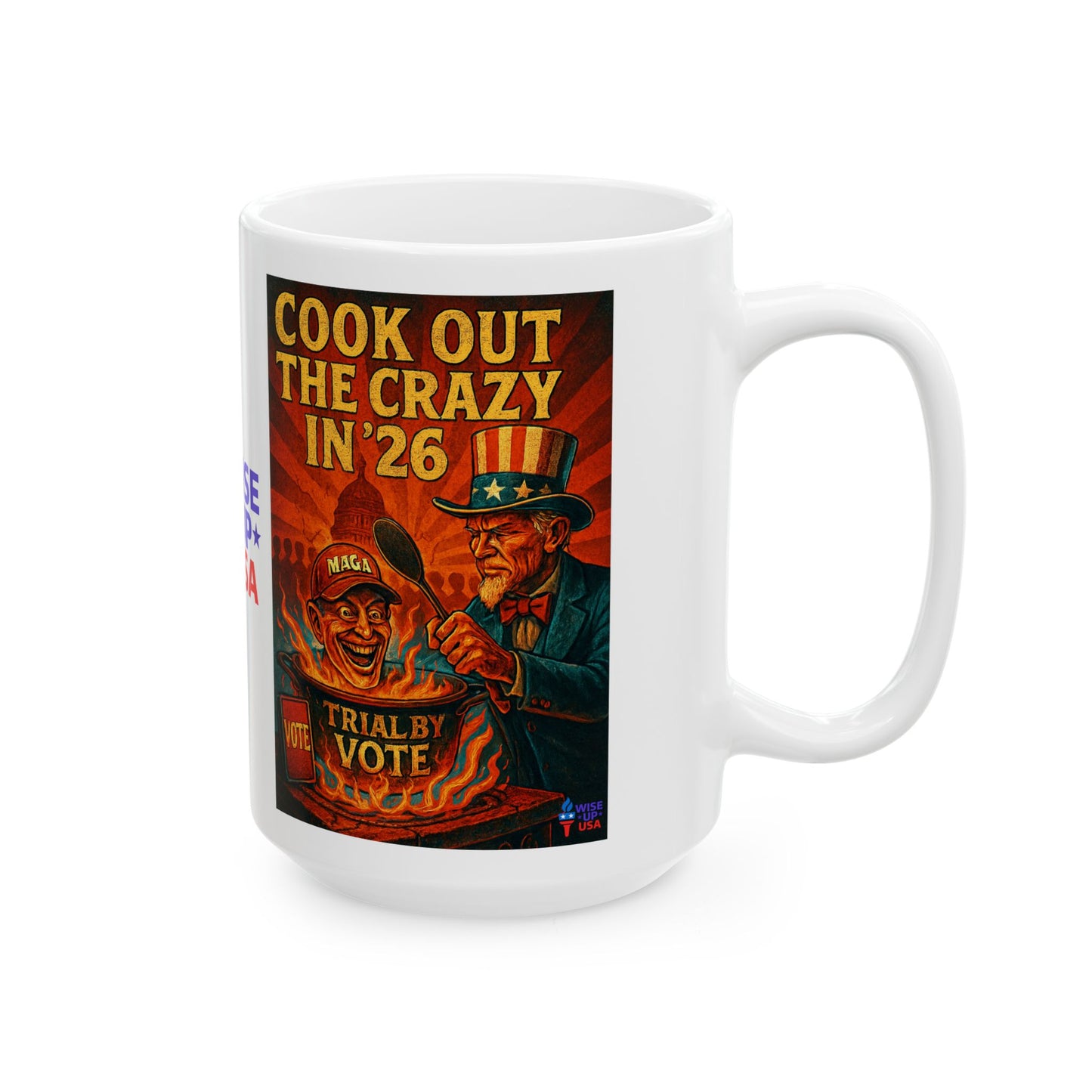 Ceramic Mug, Cook Out the Crazy in '26, Election Decor, Get MAGA Out, Midterms 26, Political Coffee Cup, Stop Trump, stop Maga, MAGA
