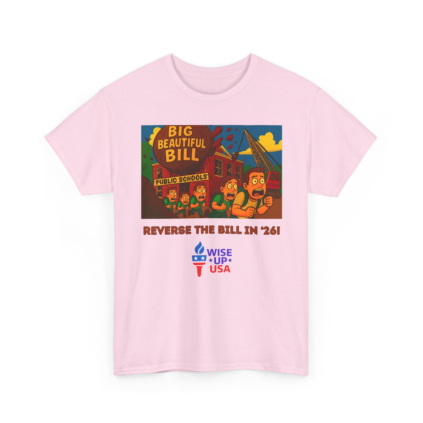 Unisex Heavy Cotton Tee with Patriotic "Big Beautiful Bill", Design, Election Day Apparel, schools, Activists, Midterm 26, Revolution
