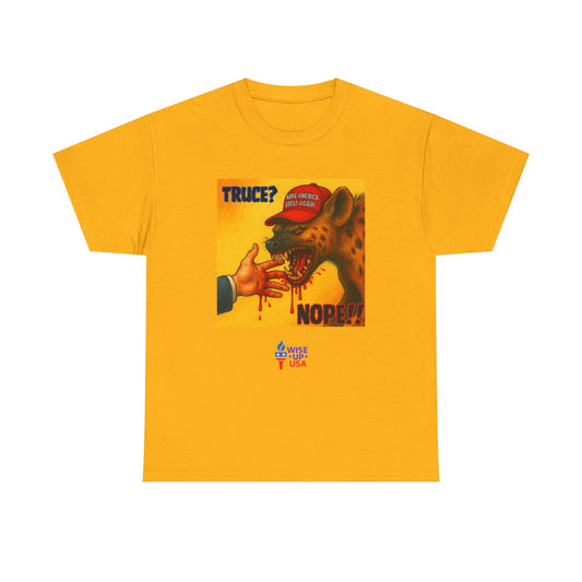 No Truce Unisex Heavy Cotton Tee, Election Day Apparel Activists, Against Trump, Republicans, and MAGA, Resistance, Don't Back Down. No MAGA