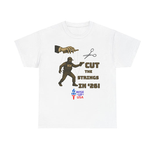 Cut the Strings in '26 Design, Midterm Election Shirt, Election Day Apparel, USA Pride Tee, Gift for Activists, Unisex Heavy cotton tee