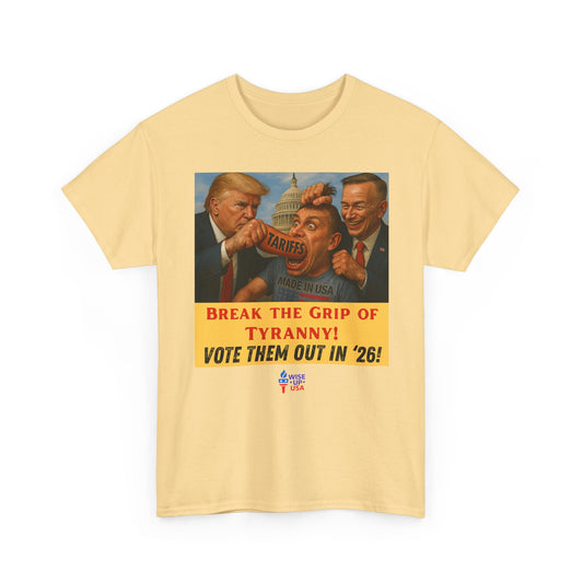Unisex Heavy Cotton Tee with Break the Grip '26, Design, Election Day Apparel, Revolution, Gift for Activists, Midterm 26, Health Insurance