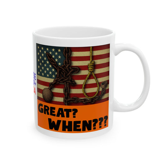 Ceramic Mug, Great? When?, Election Decor, Wise Up USA, Activist Gift, Midterms 26, Political Coffee Cup, Protester Present, Anti MAGA