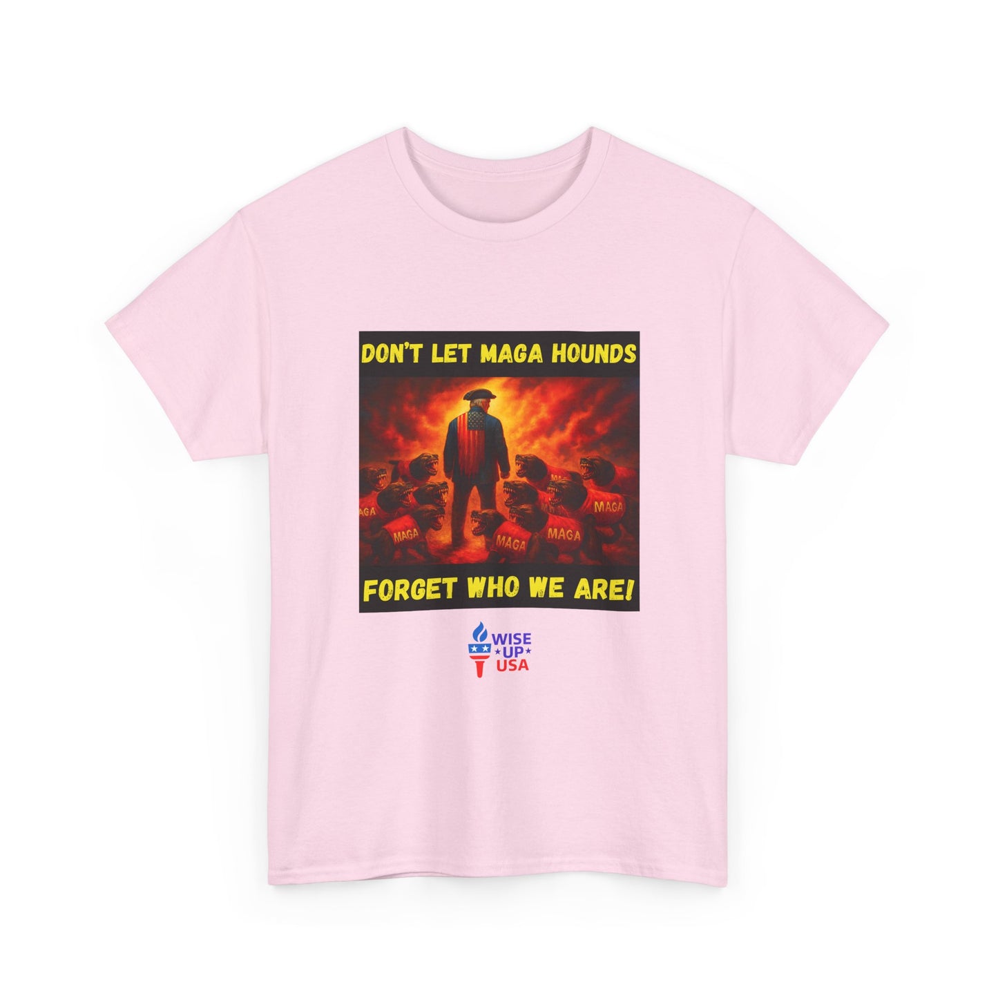 Don't Forget Who We Are Great Unisex Heavy Cotton Tee, Election Day Apparel Activists, Anti MAGA, Republicans, and MAGA, Resistance, Midterm