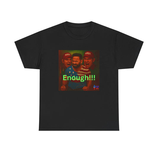 Enough 2 MAGA! Unisex Heavy Cotton Tee, Election Day Apparel Activists, Against Trump, Republicans, and MAGA, Resistance,  No MAGA,