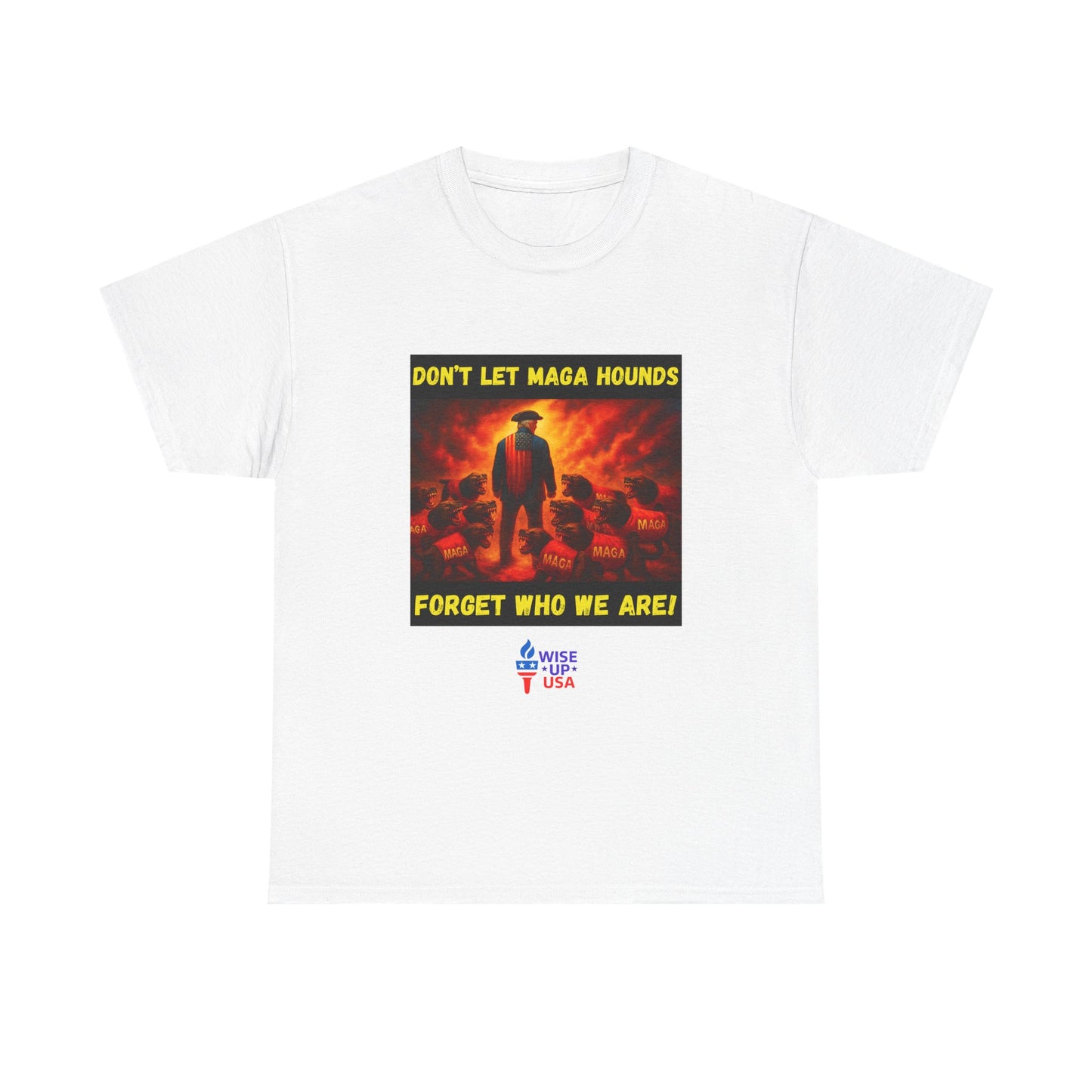 Don't Forget Who We Are Great Unisex Heavy Cotton Tee, Election Day Apparel Activists, Anti MAGA, Republicans, and MAGA, Resistance, Midterm